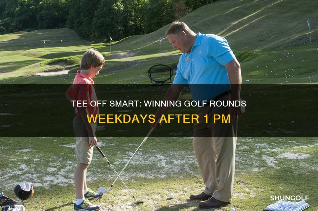 won golf rounds only weekdays after 1pm