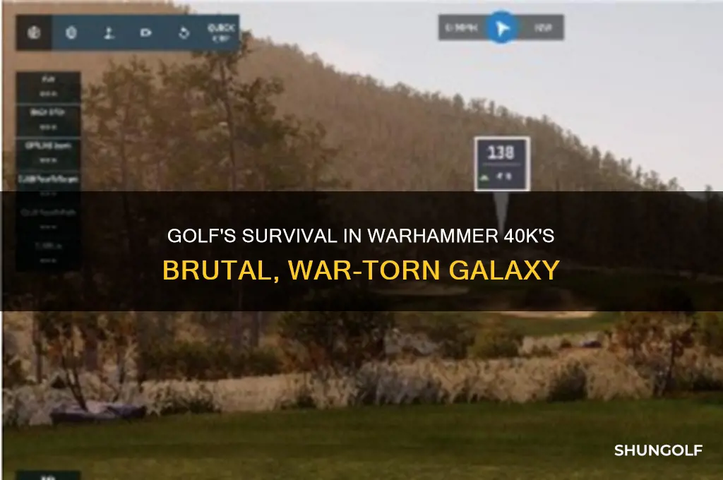 would golf survive in the grimdark universe of 40k