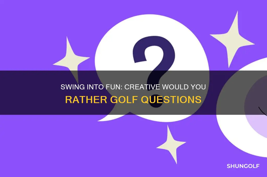 would you rather golf questions