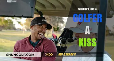 Why I Wouldn’t Give a Golfer a Kiss: A Humorous Take